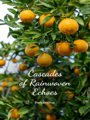cover image of Cascades of Rainwoven Echoes